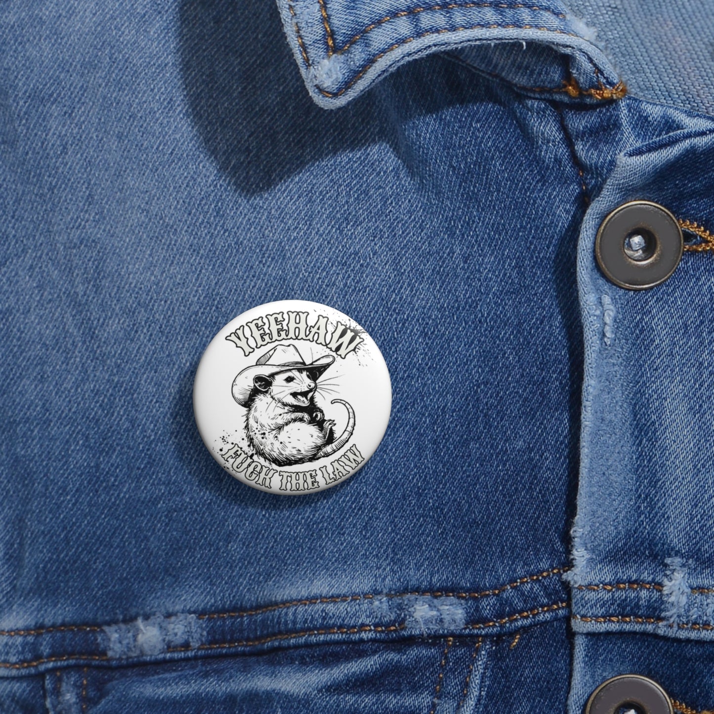 Yeehaw, Fuck the Law - Pin Buttons